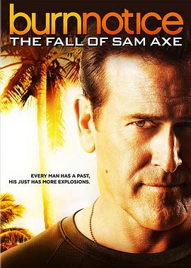 火线警告前传：萨姆的堕落 Burn Notice: The Fall of Sam Axe