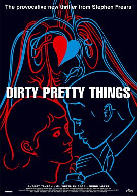 美丽坏东西 Dirty Pretty Things