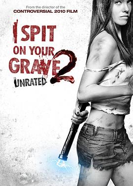 我唾弃你的坟墓2 I Spit on Your Grave 2