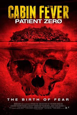 尸骨无存3：零号病人 Cabin Fever: Patient Zero