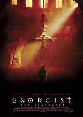 驱魔人前传 Exorcist: The Beginning