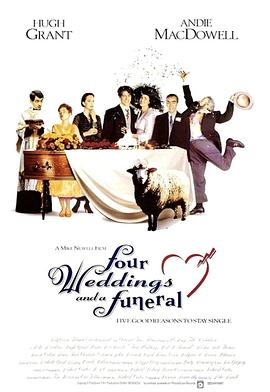 四个婚礼和一个葬礼 Four Weddings and a Funeral