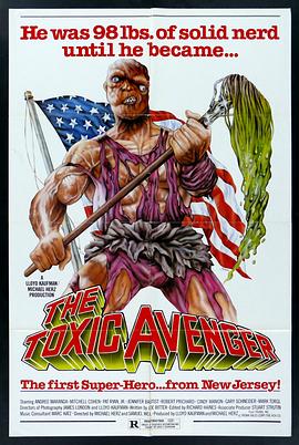 毒魔复仇 The Toxic Avenger