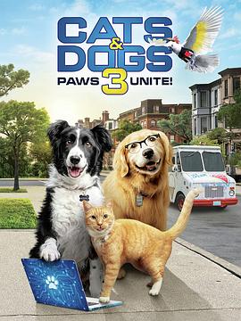 猫狗大战3：爪爪集结！ Cats & Dogs 3: Paws Unite!